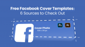 Free Facebook Cover Templates: 6 Sources to Check Out